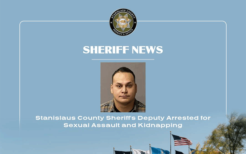 Stanislaus County Sheriff’s Deputy Arrested on Charges of Sexual Assault, Kidnapping, and Misconduct