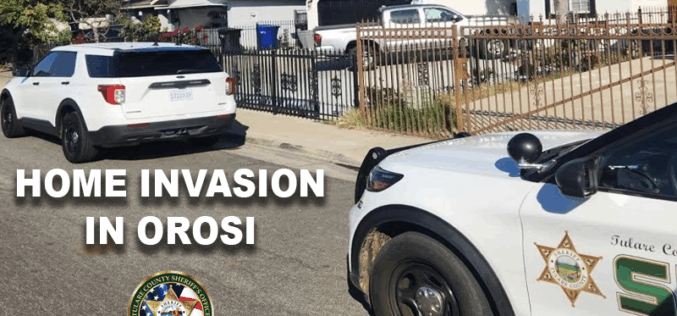 Tulare County Deputies Investigate Home Invasion and Armed Robbery in Orosi